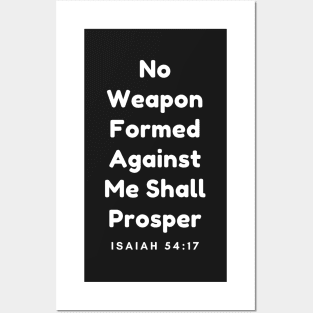 Inspirational Bible Verse Prophet Isaiah Ch 54 V 17 No Weapon Formed Against Me Shall Prosper Posters and Art